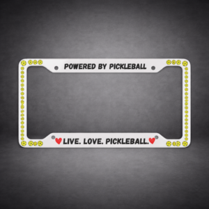 Pickleball License Plate Frame – “Powered By Pickleball / Live. Love. Pickleball.”