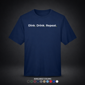 Dink Drink Repeat – Moisture Wicking Unisex Pickleball Shirt